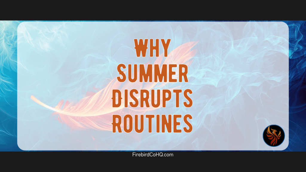 Summer disruption